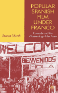 Popular Spanish Film Under Franco: Comedy and the Weakening of the State