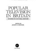 Popular Television in Britain: Studies in Cultural History