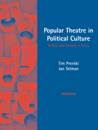 Popular Theatre in Political Culture: Britain and Canada in Focus