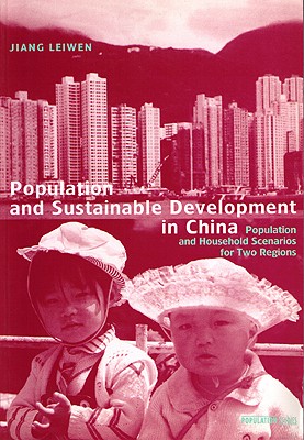 Population and Sustainable Development in China - Leiwen, Jiang