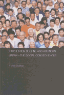 Population Decline and Ageing in Japan: The Social Consequences