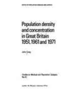 Population Density and Concentration in Great Britain 1951, 1961 and 1971 - Great Britain: Office of Population Censuses and Surveys