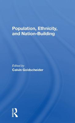 Population, Ethnicity, And Nationbuilding - Goldscheider, Calvin