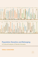 Population Genetics and Belonging: A Cultural Analysis of Genetic Ancestry