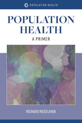 Population Health:  A Primer - Riegelman, Richard