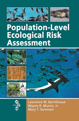 Population-Level Ecological Risk Assessment - Barnthouse, Lawrence W., and Munns Jr., Wayne R., and Sorensen, Mary T.
