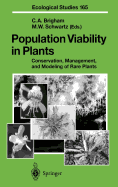 Population Viability in Plants: Conservation, Management, and Modeling of Rare Plants