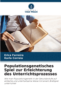 Populationsgenetisches Spiel zur Erleichterung des Unterrichtsprozesses