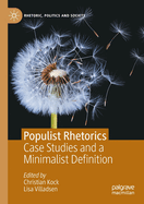 Populist Rhetorics: Case Studies and a Minimalist Definition