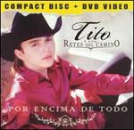 Por Encima de Todo [CD & DVD] - Tito y los Reyes del Camino
