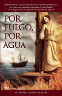 Por Fuego, Por Agua - Kaplan, Mitchell James