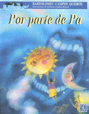 Por Parte de Pa - Campos Queiros, Bartolomeu, and Broeck, Fabricio Vanden (Illustrator), and Andreu, Fatima (Translated by)