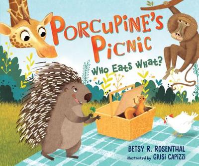 Porcupine's Picnic: Who Eats What? - Rosenthal, Betsy R