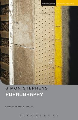 Pornography - Stephens, Simon, and Bolton, Jacqueline (Volume editor)