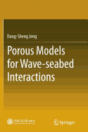 Porous Models for Wave-Seabed Interactions
