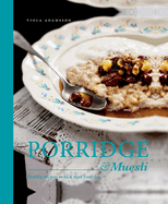 Porridge & Muesli: Healthy recipes to kick-start your day