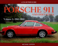 Porsche 911 and Derivatives, Volume 1: 1963-1980 - Cotton, Michael, and Cotton, M