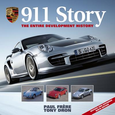 Porsche 911 Story: The Entire Development History - Frere, Paul, and Dron, Tony