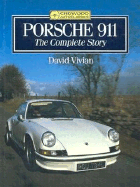 Porsche 911: The Complete Story
