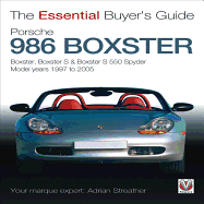 Porsche 986 Boxster: Boxster, Boxster S, Boxster S 550 Spyder: Model Years 1997 to 2005