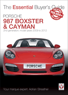 Porsche 987 Boxster & Cayman: 2nd Generation - Model Years 2009 to 2012 Boxster, S, Spyder & Black Editions; Cayman, S, R & Black Editions