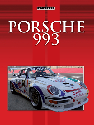 Porsche 993: Road and Race Cars - Howard, Colin