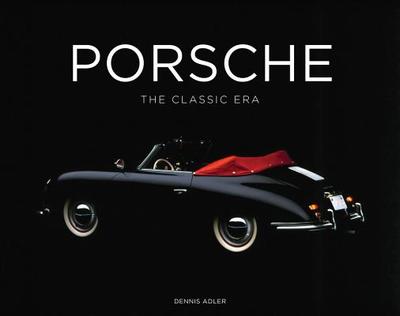 Porsche: The Classic Era - Adler, Dennis