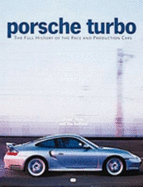 Porsche Turbo: The Full History of the Race and Production Cars - Vann, Peter