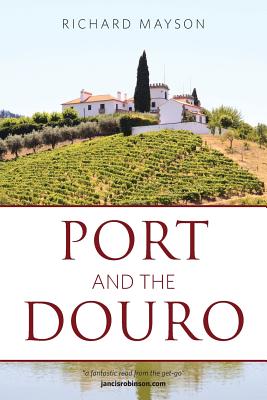 Port and the Douro - Mayson, Richard
