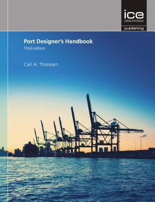 Port Designers' Handbook 3rd edition - Thoresen, Carl A