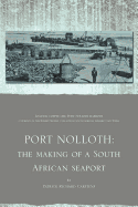 Port Nolloth: The Making of a South African Seaport: The Making of a South African Seaport