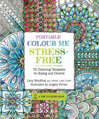 Portable Colour Me Stress-Free - Mucklow, Lacy, and Porter, Angela