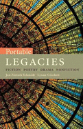 Portable Legacies: Fiction, Poetry, Drama, Nonfiction