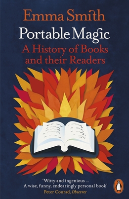 Portable Magic: A History of Books and their Readers - Smith, Emma