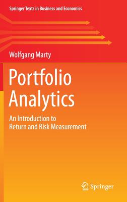 Portfolio Analytics: An Introduction to Return and Risk Measurement - Marty, Wolfgang