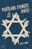 Portland Zionists Unite! and Other Stories