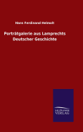 Portrtgalerie aus Lamprechts Deutscher Geschichte