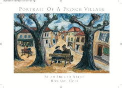 Portrait of a French Village by an English Artist, Richard Cole.