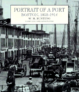 Portrait of a Port: Boston, 1852-1914