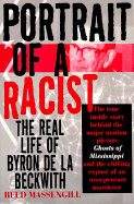 Portrait of a Racist: The Real Life of Byron de La Beckwith