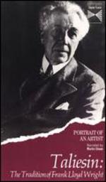Portrait of an Artist: Taliesin - The Tradition of Frank Lloyd Wright