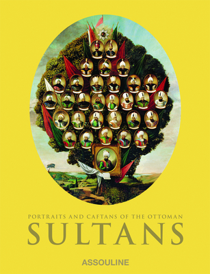 Portraits and Caftans of the Ottoman Sultans - Atasoy, Nurhan