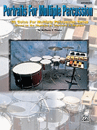 Portraits for Multiple Percussion: 50 Solos for Multiple Percussion Setup Based on the Rhythms of "Portraits in Rhythm"