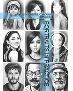 Portraits in Practice: 50 Faces to Observe, Copy and Reimagine
