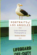 Portraits of Los Angeles: Color Enhanced Photographs