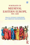 Portraits of Medieval Eastern Europe, 900-1400