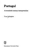 Portugal: A Twentieth-Century Interpretation - Gallagher, Tom