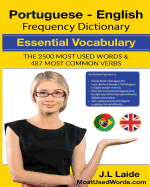 Portuguese English Frequency Dictionary - Essential Vocabulary: 2500 Most Used Words & 487 Most Common Verbs