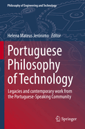 Portuguese Philosophy of Technology: Legacies and contemporary work from the Portuguese-Speaking Community