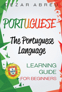 Portuguese: The Portuguese Language Learning Guide for Beginners